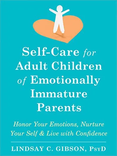 Cover of Self-Care for Adult Children of Emotionally Immature Parents